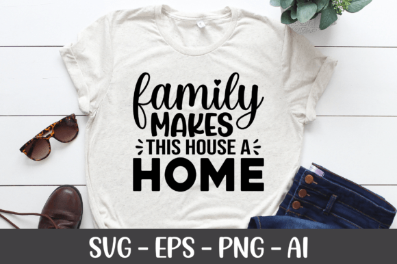 Download Family Makes This House a Home SVG - Premium Resources